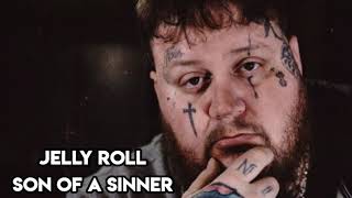 Jelly Roll - Son Of A Sinner (Song)