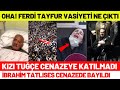 Ferdi Tayfur'un Cenazesi Yürekleri Yaktı Tuğçe Tayfur Neden Cenazeye Katılmadı!