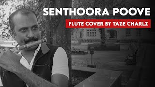 Senthoora Poove - Flute Cover by Taze Charlz