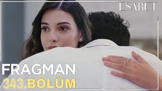 Esaret 343 Bölüm Fragmanı