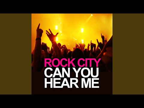 Rock City — Can You Hear Me (Limited Zone Version)