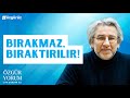 Can Dündar: Bırakmaz, bıraktırılır!