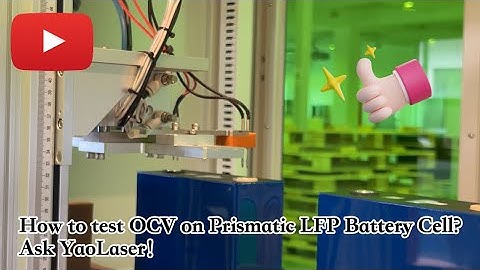 How to test OCV for prismatic LFP battery cell?Ask yaolaser#batterypack