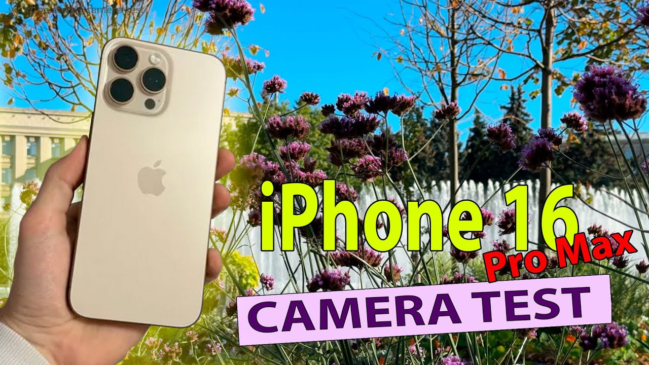 iPhone 16 Pro Max - Photo & Video Camera Test | 4k, 120fps ...