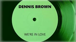 Dennis Brown - We're In Love (Single) - YouTube