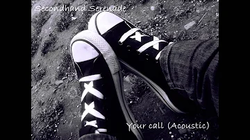 Secondhand Serenade Your Call [Acoustic Version with Lyrics]