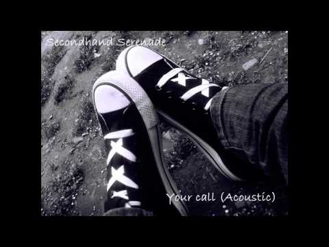 (+) Secondhand Serenade - Your Call (Acoustic)