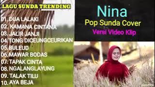 NINA FULL ALBUM ' DUA LALAKI, KAMANA CINTANA, JALIR JANJI ' POP SUNDA COVER ( VIDEO KLIP)