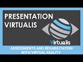 Assessments and rehabilitation with virtual reality