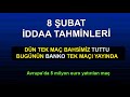 9 ŞUBAT İDDAA TAHMİNLERİ  Banko kuponlar için öneri ...