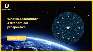 What is Ascendant? - Astronomical prospective