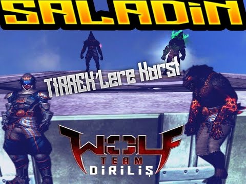 Wolfteam Saladin Neo  Tırrek'Lere Karşı [Kurt Savaşları]
