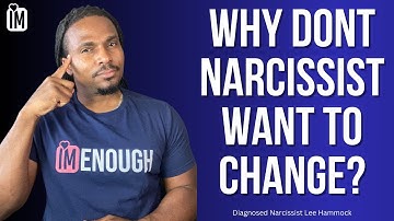 Why dont narcissist want to change? | The Narcissists