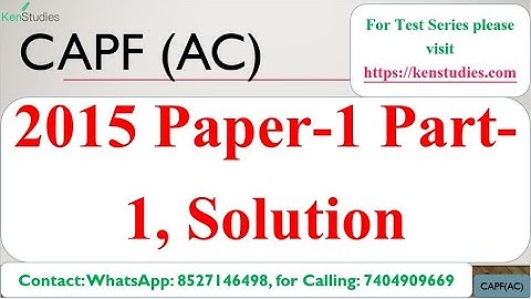 CAPF(AC) Previous Year Paper Solution 2015 Paper 1 Part 1