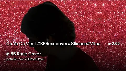 Ca Va Ca Vient #BBRosecover#Slimane#Vitaa