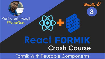 React Formik Crash Course Reusable Formik Components in Telugu #VenkateshMogili #WebGuru