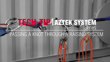 Passing a Knot Through a Raising System AZTEK System Series | Tech Tip | CMC