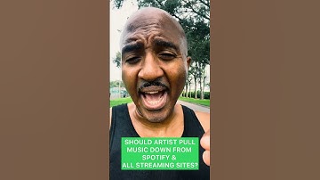 SHOULD ARTIST PULLMUSIC DOWN FROM SPOTIFY & ALL STREAMING SITES?