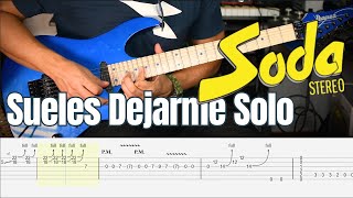 Sueles Dejarme Solo | Soda Stereo - Guitar Cover Tutorial con Tablatura