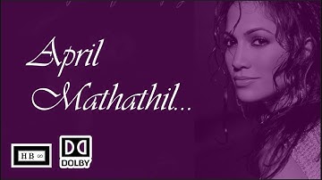 April Mathathil 🌈 | Harini | Unnikrishnan | HBi Deva Song Dolby Treat !