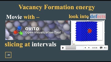 Ovito movie - 3 || Vacancy Defect || Slicing at intervals || Investigating the Defect structure