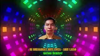 DJ BREAKBEAT ARTI CINTA ARI LASSO