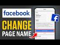 How To Change Facebook Page Name | Easy and Fast!
