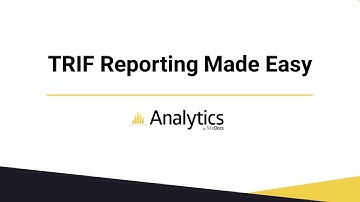 TRIF Reporting in Made Easy SiteDocs Analytics