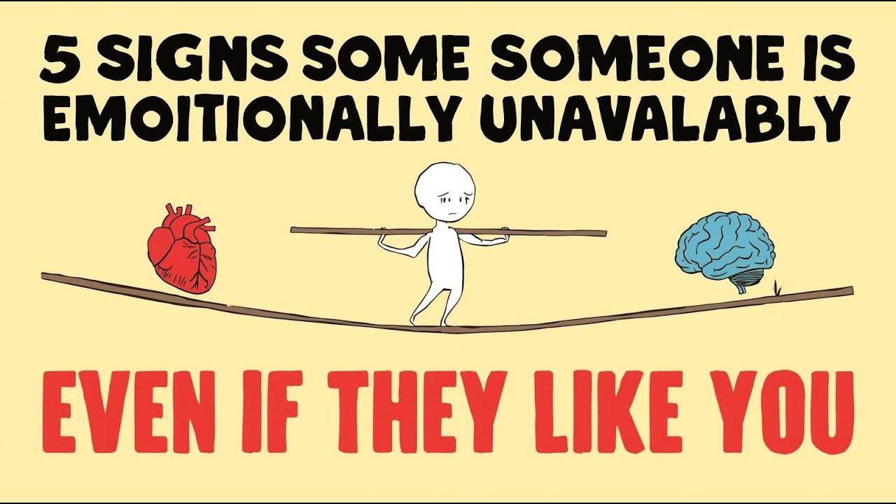 5 Signs Someone Is Emotionally Unavailable, Even If They Like You - YouTube