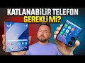 Katlanabilir telefonlar göz boyama mı yoksa ihtiyaç mı?