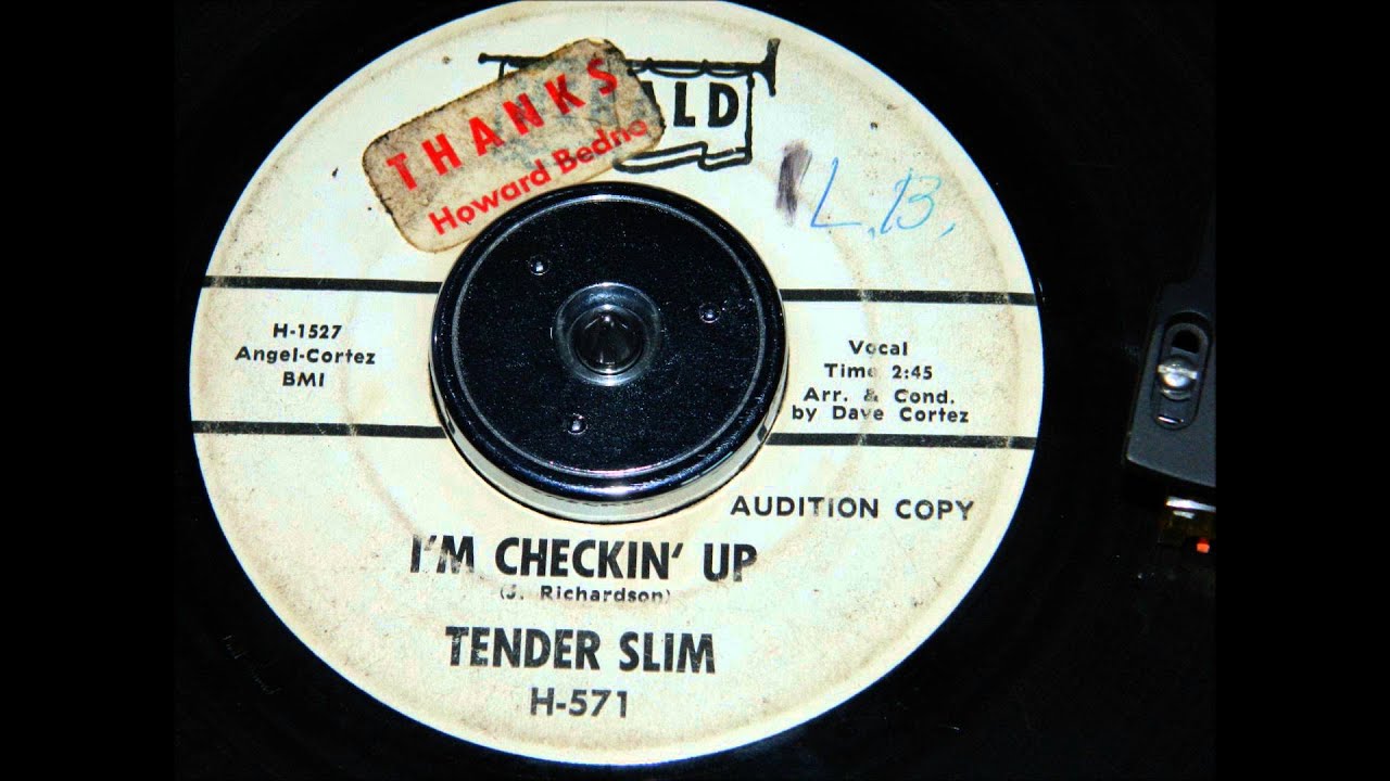 米7” Tender Slim Im Checkin Up / Dont Cut Out On Me H571 Herald /00080 Tender Slim - I'm Checkin Up - YouTube