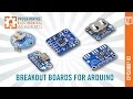 What is a Breakout Board for Arduino