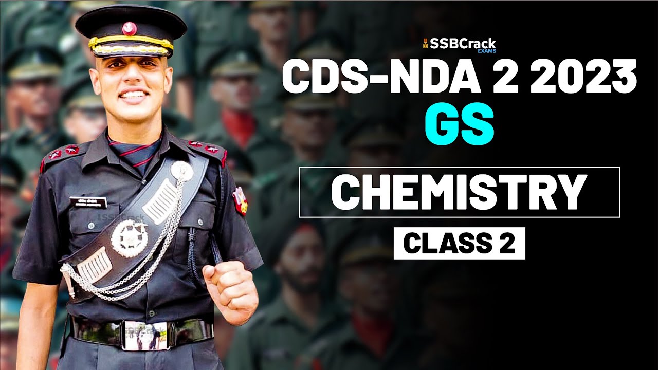 NDA & CDS 2 2023 Exam GS Live - Chemistry - Class 2 - YouTube