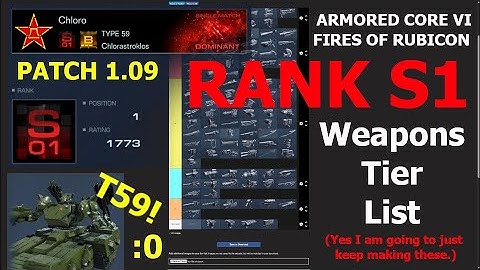 Rank S1 - Patch 1.09 Weapon Tier List - Armored Core VI: Fires of Rubicon