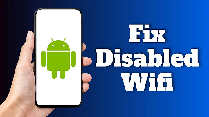 How to Fix Disabled Wifi on Android Phone