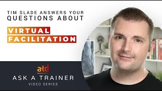 Ask a Trainer: Tim Slade Answers Your Questions About Virtual Facilitation screenshot 5