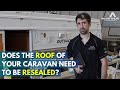 Does the roof of your van need to be resealed?
