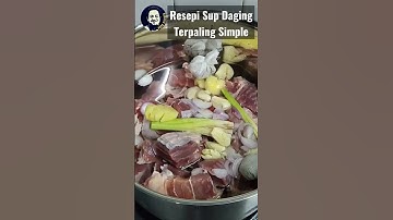 Resepi Sup Daging Terpaling Simple..