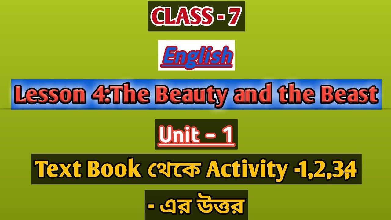 Class 7 English Lesson 4 The Beauty And The Beast Unit 1 Question ajb-class-8-a-day-at-the-living-root-bridge-lesson-02-class-8-our