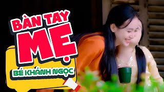 Bàn Tay Mẹ - Bé Khánh Ngọc 🍓 Nhạc Thiếu Nhi Cho Bé Sôi Động Vui Nhộn 🍓 Nhacpro Kids 🍓 Mầm Chồi Lá