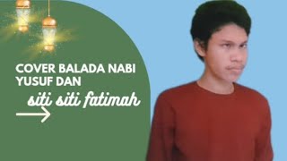 Balada Nabi Yusuf (dan) - Siti Fatimah Ya Allah | Arifandiari Cover |