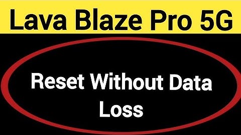How to reset without data loss, Lava Blaze pro 5G me reset kaise karen Bina data loss