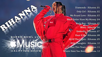 Full Playlist Rihanna's Performance Super Bowl 2023 - Hits That Bring Back All Your Memories