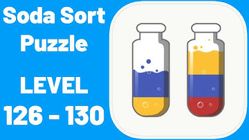 Soda Sort Puzzle Level 126-130 Walkthrough (iOS - Android)