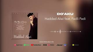 Haddad Alwi feat. Fadli Padi - Do'aku (Official Audio)