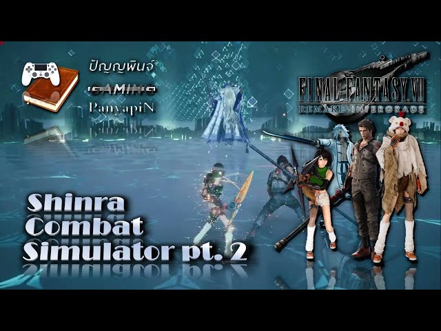 On To the Shinra Combat Simulator - Final Fantasy VII Remake