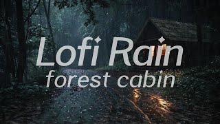 Forest Path Cabin in Rain 🌧️  Lofi HipHop 🎧 Lofi Rain [Beats To Relax / Piano x Drums]