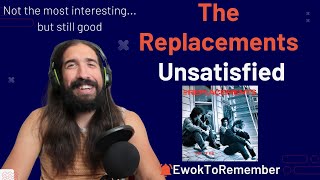 The Replacements - Unsatisfied [REACTION]
