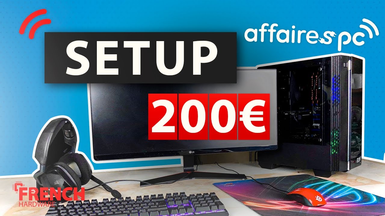 CONSTRUIRE UN SETUP GAMING POUR 200€ ! 