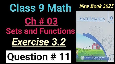 Exercise 3.2 | Question # 11 | Class 9th Math New Book 2025 Punjab board